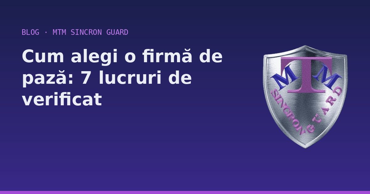 Ilustrație: Cum alegi o firmă de pază: 7 lucruri de verificat